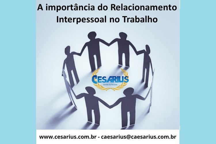 A Importância Do Relacionamento Interpessoal No Trabalho - Agência ...